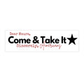 Come & Take It Bumper Sticker — "Dear Maura, Come & Take It" Patriotic Car Decal