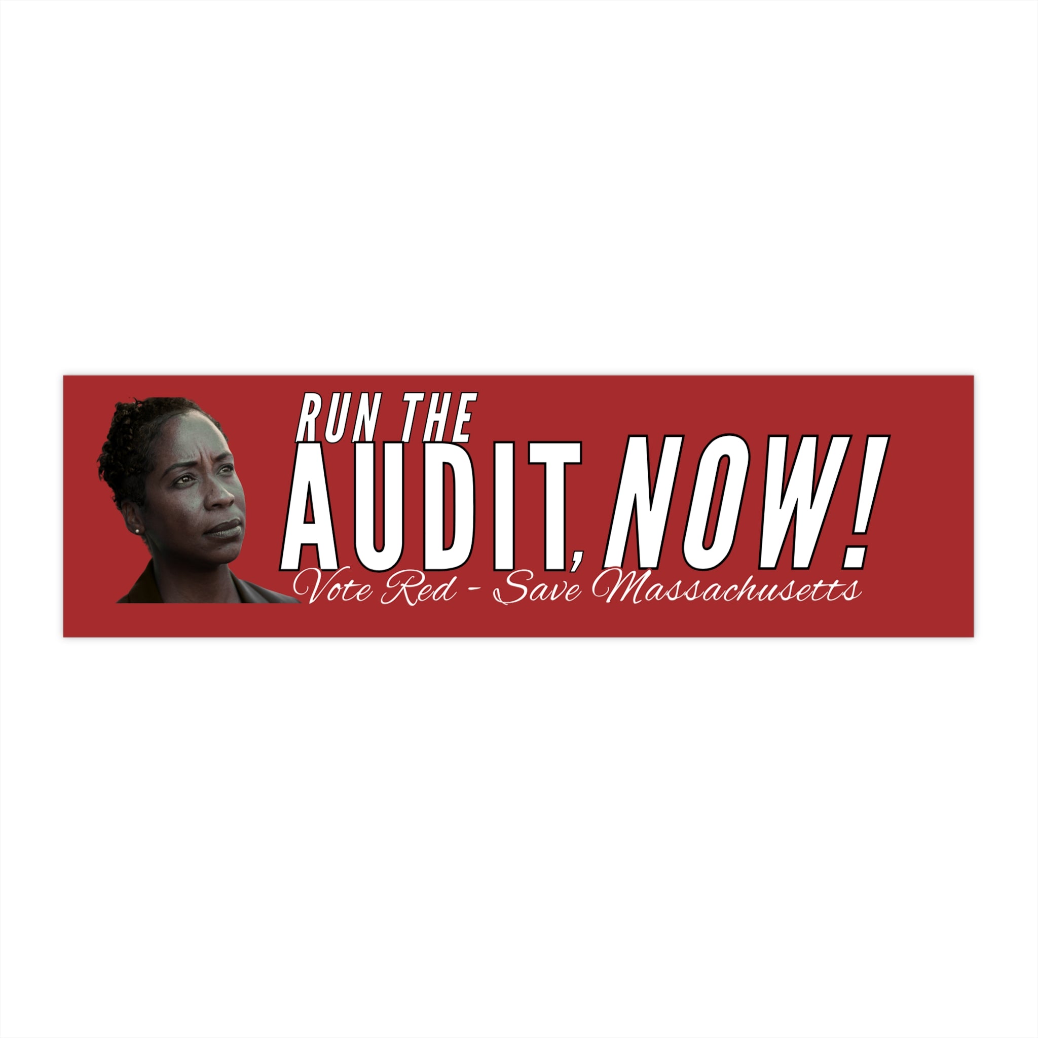 Run the Audit Now! Bumper Sticker | Vote Red Save Massachusetts